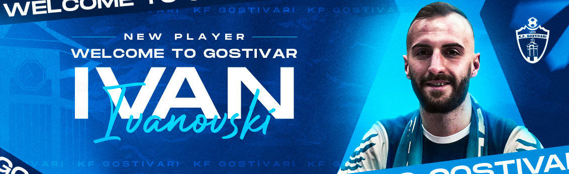 Welcome To Gostivar Ivan Ivanovski